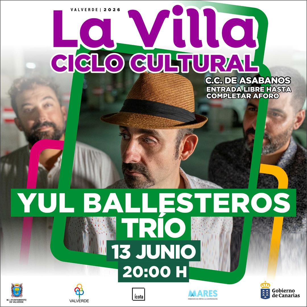 Yul Ballesteros Trío pone el broche final a La Villa Ciclo Cultural 2026 este sábado
